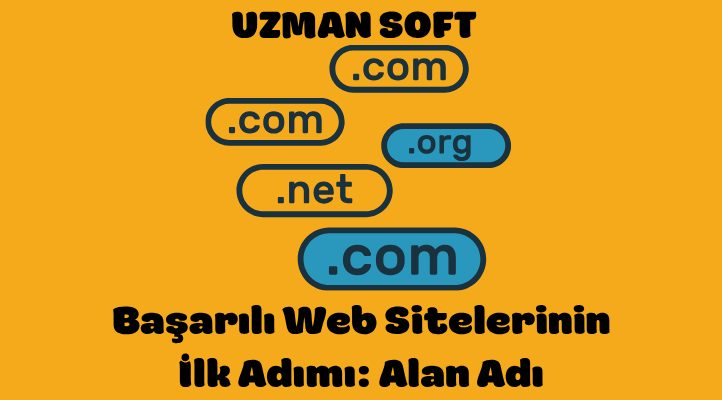 Başarılı Web Sitelerinin İlk Adımı: Alan Adı