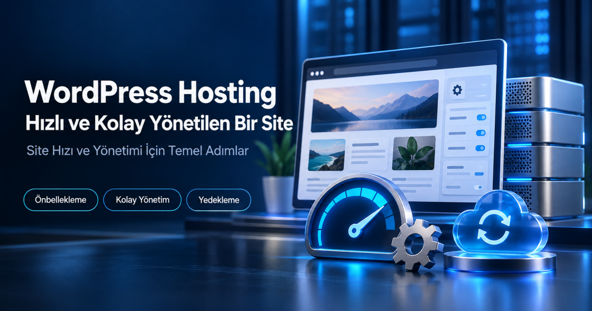 WordPress Hosting ile Daha Hızlı ve Kolay Yönetilen Bir Web Sitesi
