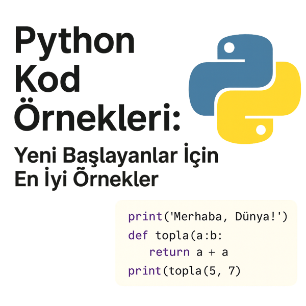 Python Kod Örnekleri | Yeni Başlayanlar İçin En Basit Python Kodları