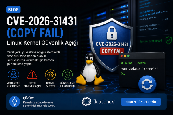 CVE-2026-31431 (Copy Fail) Nedir? CloudLinux Kernel Güncelleme 